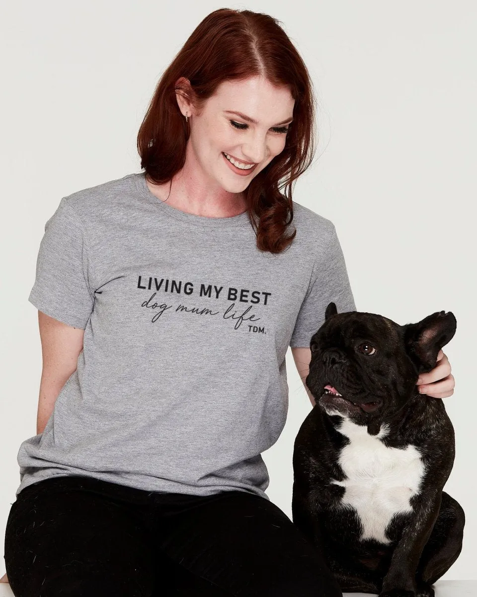 Living My Best Dog Mum Life Classic T-Shirt