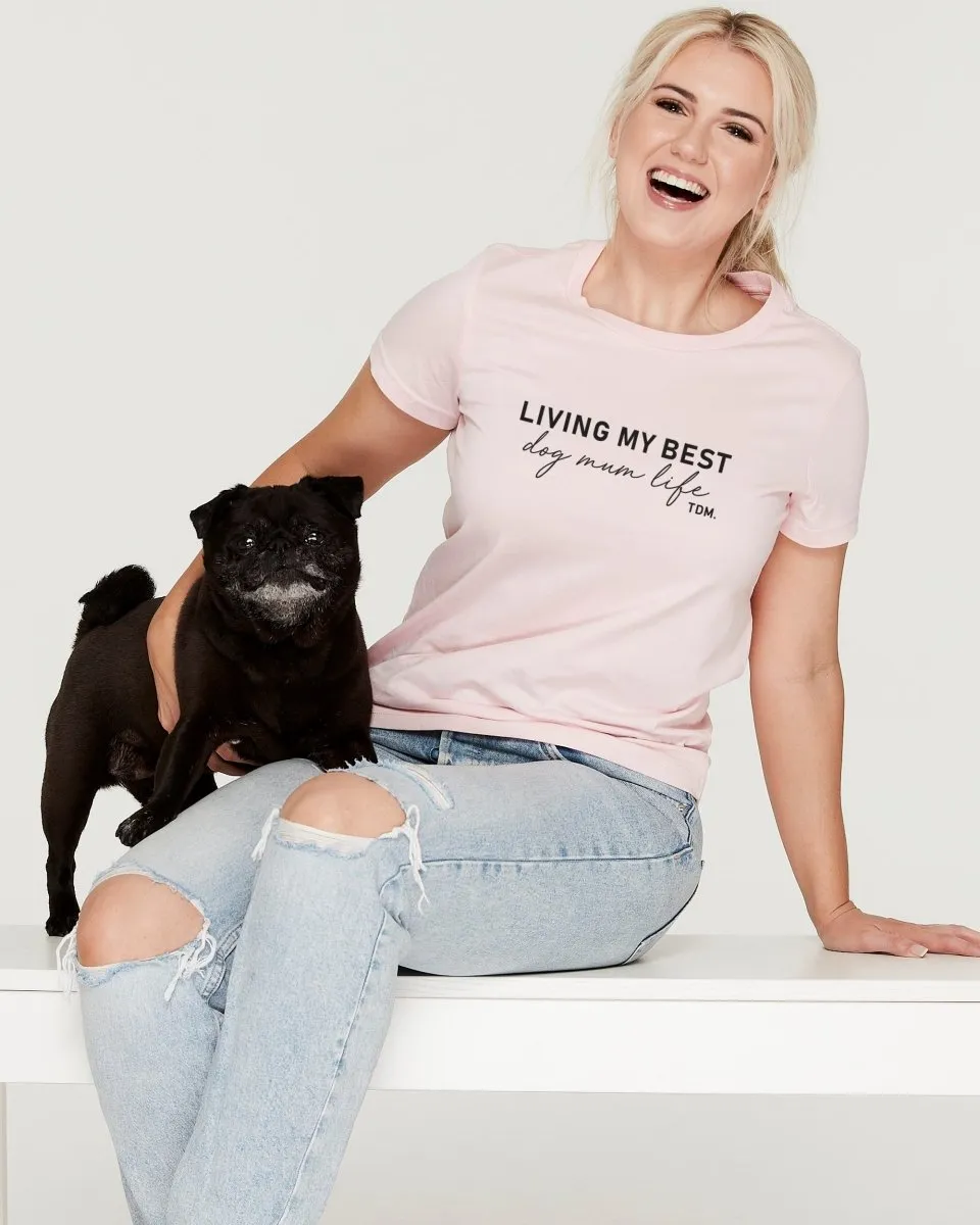 Living My Best Dog Mum Life Classic T-Shirt