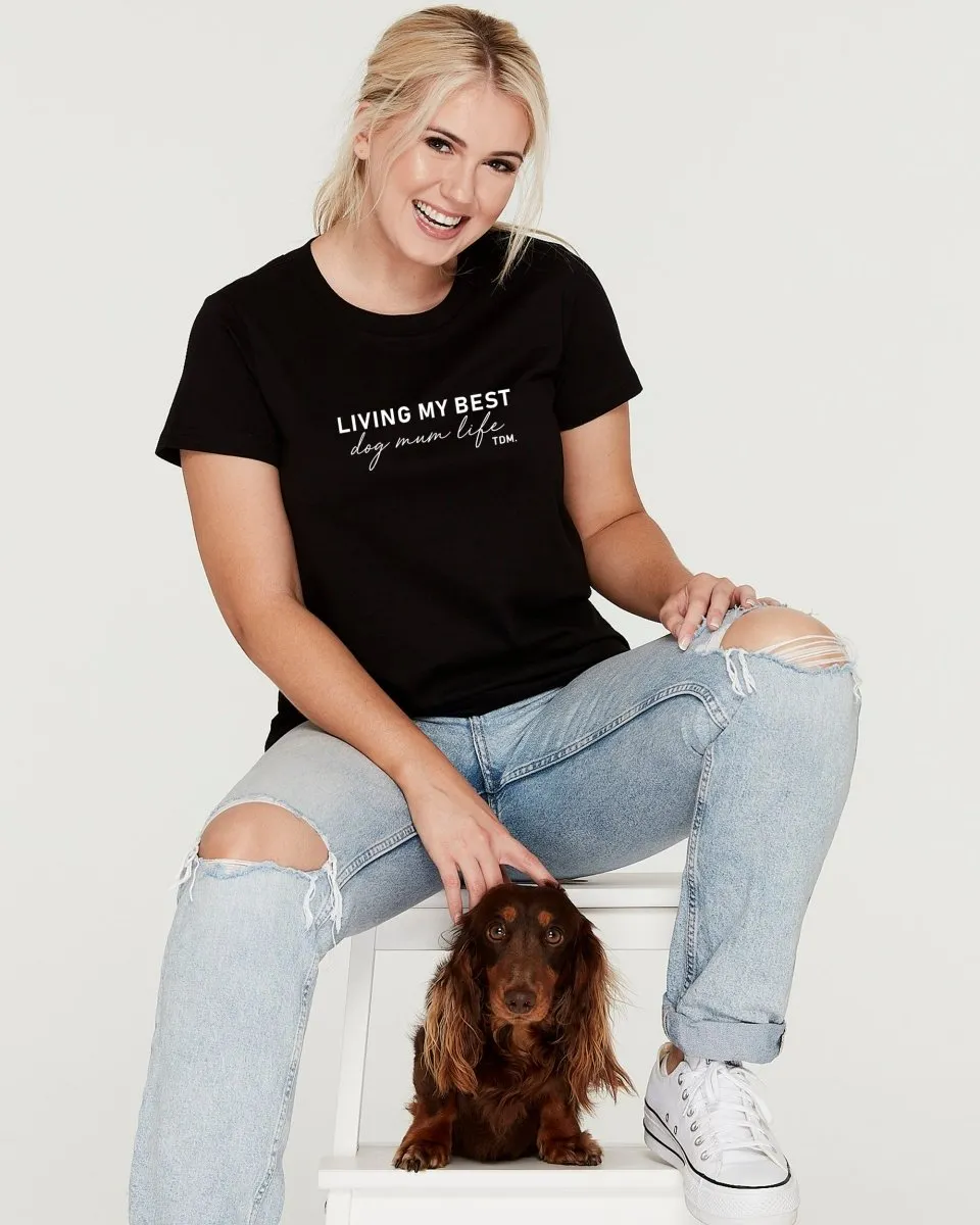 Living My Best Dog Mum Life Classic T-Shirt