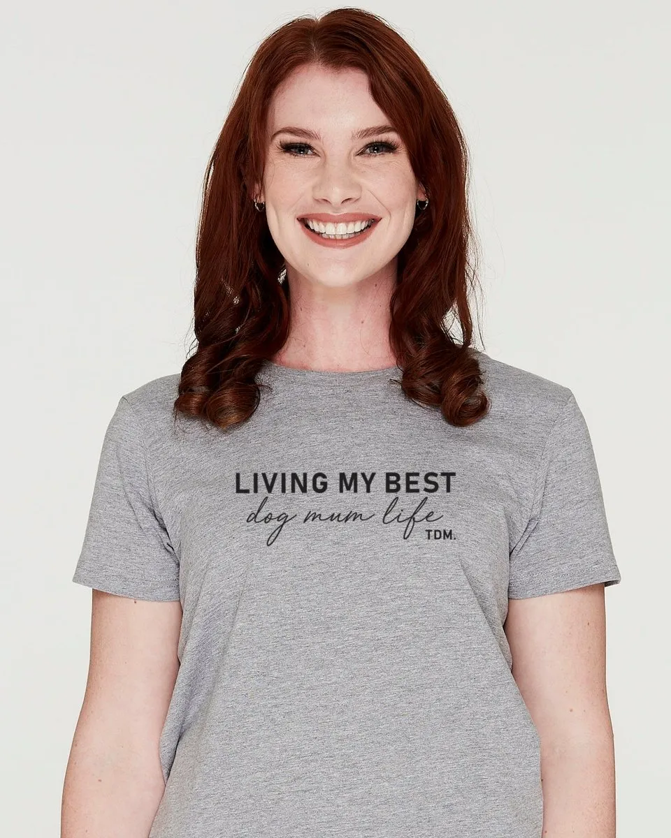 Living My Best Dog Mum Life Classic T-Shirt