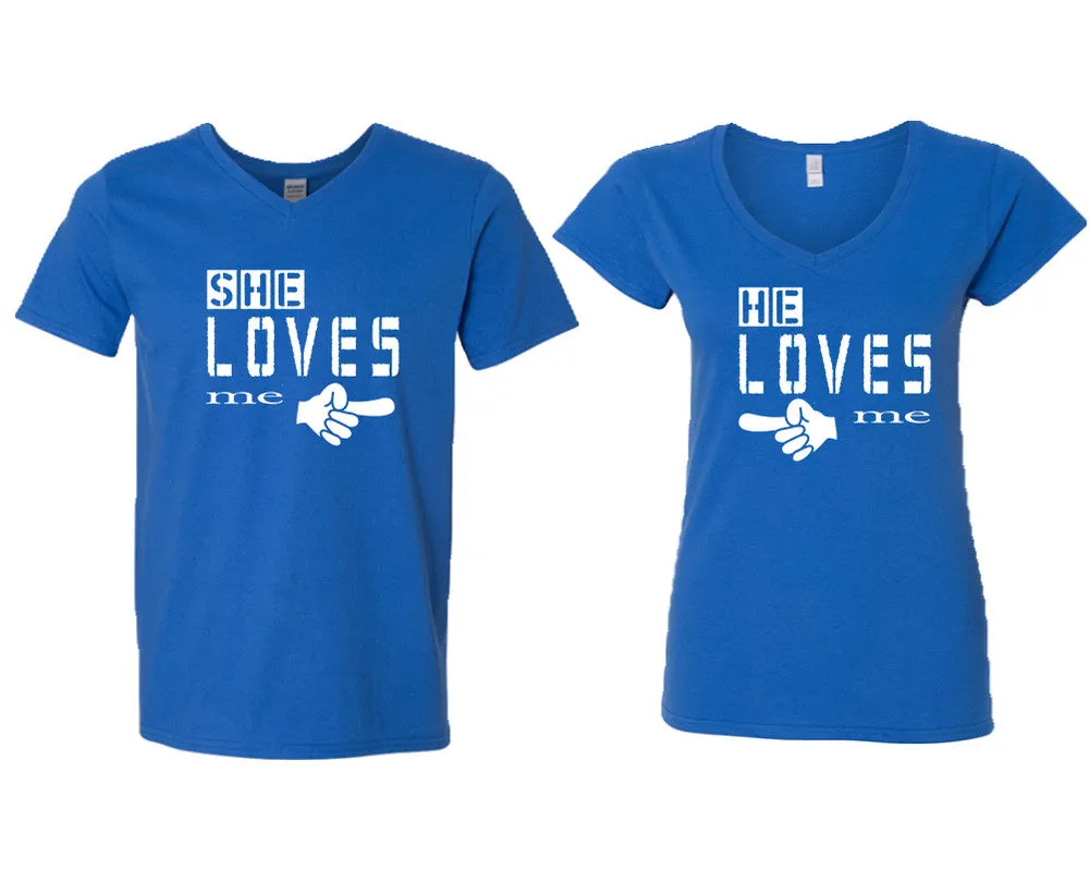 She Loves Me & He Loves Me V-Neck T-Shirts – Couple Matching Styles Sold Separately | Available in Multiple Sizes & Colors