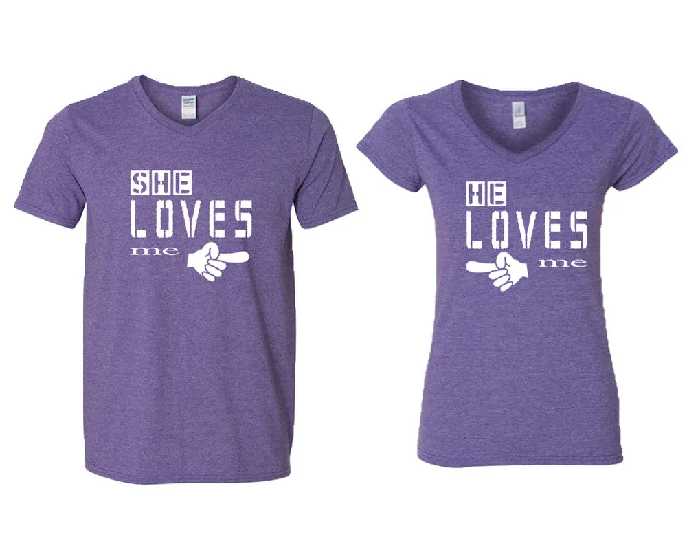 She Loves Me & He Loves Me V-Neck T-Shirts – Couple Matching Styles Sold Separately | Available in Multiple Sizes & Colors