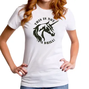 This is Not a Drill Women's T-Shirt