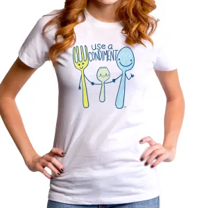 Use a Condiment Women's T-Shirt